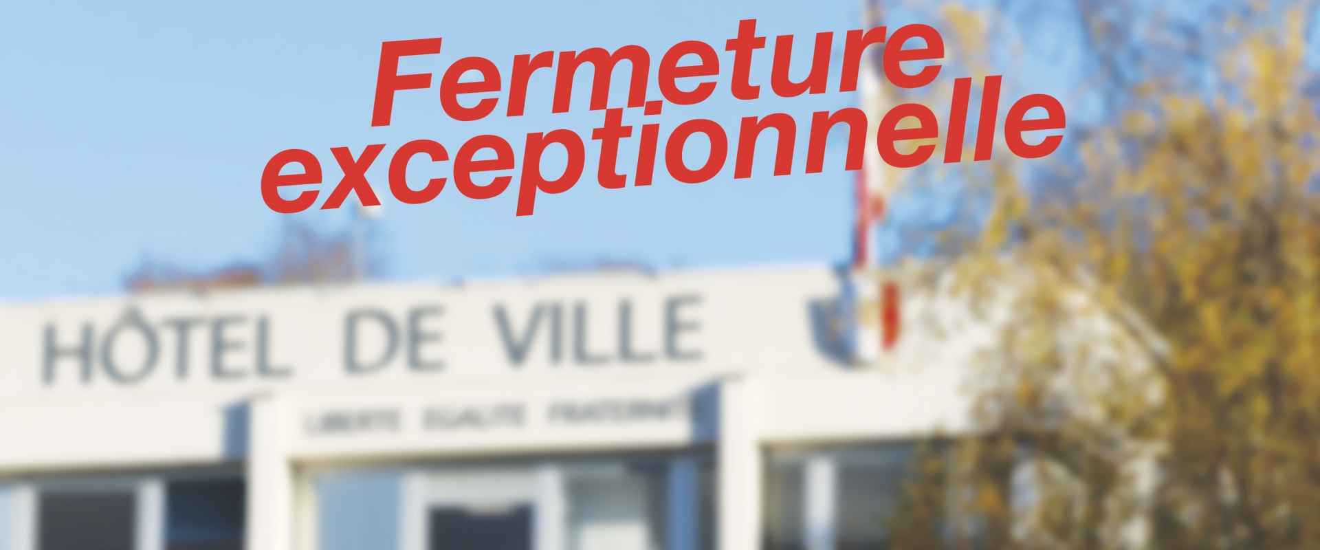 fermeture-exceptionnelle
