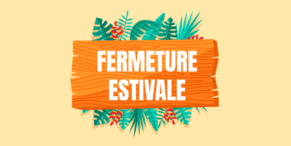 fermeture-estivale